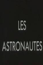 Watch Les astronautes 1channel