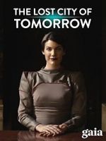 Watch The Lost City of Tomorrow 1channel