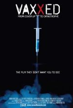 Watch Vaxxed: From Cover-Up to Catastrophe 1channel
