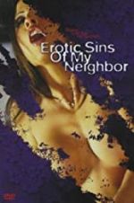 Watch Erotic Sins of My Neighbor 1channel