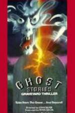 Watch Ghost Stories Graveyard Thriller 1channel
