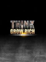 Watch Think and Grow Rich: The Legacy 1channel