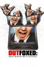Watch Outfoxed Rupert Murdoch's War on Journalism 1channel