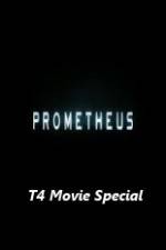 Watch Prometheus T4 Movie Special 1channel
