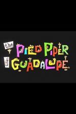 Watch The Pied Piper of Guadalupe (Short 1961) 1channel