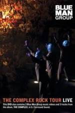 Watch Blue Man Group: The Complex Rock Tour Live 1channel