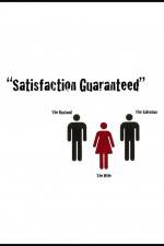 Watch Satisfaction Guaranteed 1channel