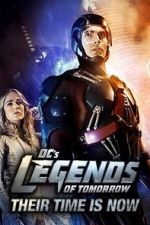 Watch DC\'s Legends of Tomorrow: Their Time Is Now 1channel