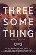 Watch Threesomething 1channel