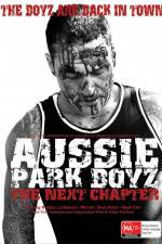Watch Aussie Park Boyz The Next Chapter 1channel