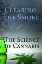 Watch Clearing the Smoke: The Science of Cannabis 1channel