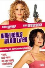 Watch High Heels and Low Lifes 1channel