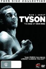 Watch Tyson: Raw and Uncut - The Rise of Iron Mike 1channel