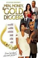 Watch Men, Money & Gold Diggers 1channel