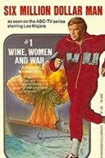 Watch The Six Million Dollar Man: Wine, Women and War 1channel