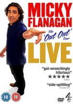 Watch Micky Flanagan: Live - The Out Out Tour 1channel