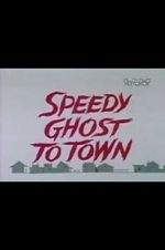 Watch Speedy Ghost to Town (Short 1967) 1channel