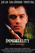 Watch Immortality 1channel