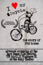 Watch I Love My Bicycle The Story of FBM Bikes 1channel
