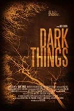 Watch Dark Things 1channel