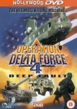 Watch Operation Delta Force 4: Deep Fault 1channel