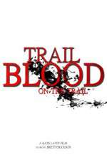 Watch Trail of Blood On the Trail 1channel