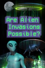 Watch Are Alien Invasions Possible? 1channel