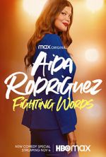 Watch Aida Rodriguez: Fighting Words (TV Special 2021) 1channel