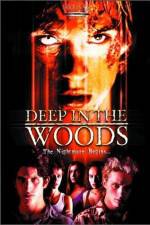 Watch Deep in the Woods 1channel