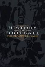 Watch History of Football: The Beautiful Game 1channel