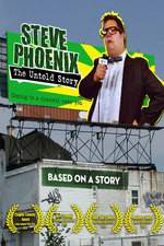Watch Steve Phoenix: The Untold Story 1channel