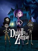 Watch Daddy, I\'m a Zombie 1channel