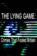 Watch The Lying Game: Crimes That Fooled Britain 1channel
