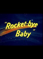Watch Rocket-bye Baby 1channel