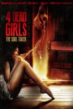 Watch 4 Dead Girls: The Soul Taker 1channel