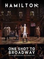Watch Hamilton: One Shot to Broadway 1channel
