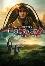 Watch No Greater Courage, No Greater Love (Short 2021) 1channel