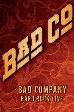 Watch Bad Company: Hard Rock Live 1channel