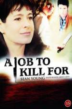 Watch A Job to Kill For 1channel