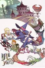 Watch Little Witch Academia 1channel