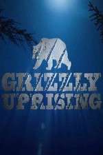 Watch Grizzly Uprising 1channel