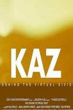 Watch Kaz: Pushing the Virtual Divide 1channel