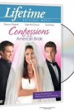 Watch Confessions of an American Bride 1channel