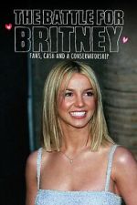 Watch The Battle for Britney: Fans, Cash and a Conservatorship 1channel