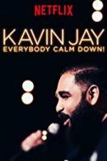 Watch Kavin Jay: Everybody Calm Down! 1channel