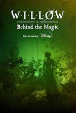 Watch Willow: Behind the Magic (Short 2023) 1channel
