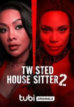 Watch Twisted House Sitter 2 1channel