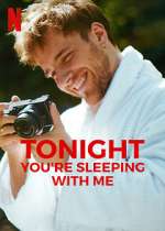 Watch Tonight You're Sleeping with Me 1channel