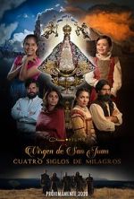 Watch Our Lady of San Juan, Four Centuries of Miracles 1channel
