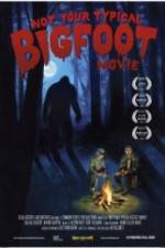 Watch Not Your Typical Bigfoot Movie 1channel